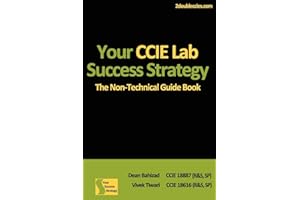 Your CCIE Lab Success Strategy: The Non-Technical Guidebook