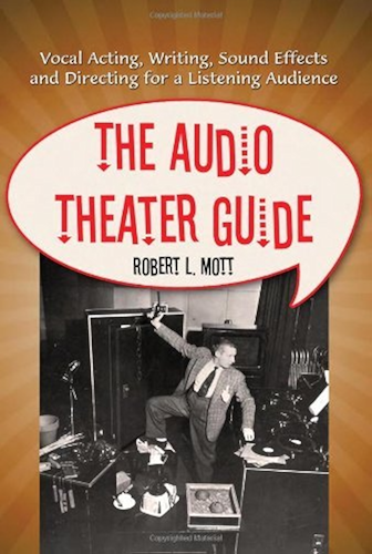Download The Audio Theater Guide: Vocal Acting, Writing, Sound Effects and Directing for a Listening Audience (English Edition) PDF