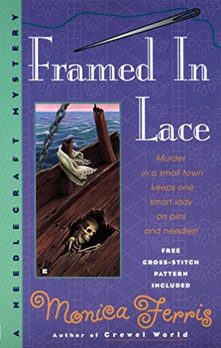 Framed in Lace (A Needlecraft Mystery) by Monica Ferris