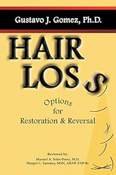 Hair Loss: Options for Restoration & Reversal by [Gomez, Gustavo J.]