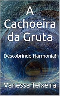 Livro A Cachoeira da Gruta: Descobrindo Harmonia!