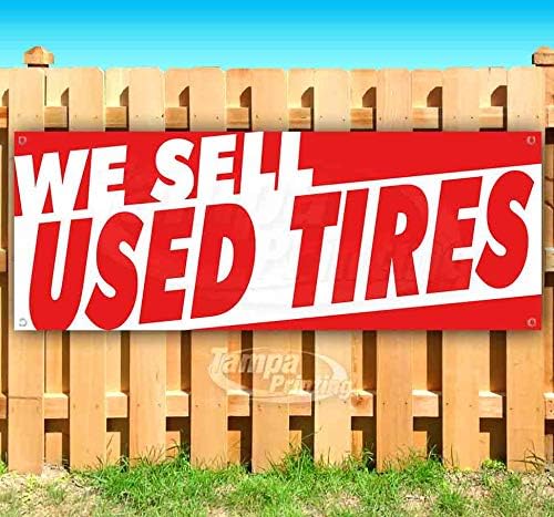 Amazon Com We Sell Used Tires 13 Oz Heavy Duty Vinyl Banner Sign