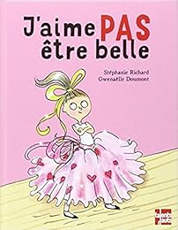 J'aime pas être belle