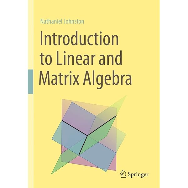 Introduction to Linear and Matrix Algebra: Johnston, Nathaniel