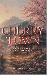 Livro Cherrytown : Entre Amores e Descobertas
