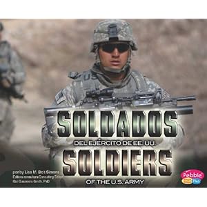 Soldados del Ejército de EE.UU./Soldiers of the U.S. Army (Gente de las Fuerzas Armadas de EE.UU./People of the Armed Forces) (Multilingual Edition)