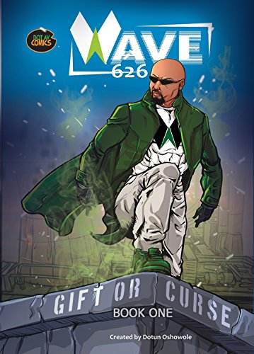 WAVE 626: Gift or Curse by Dotun Oshowole