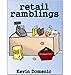 Retail Ramblings