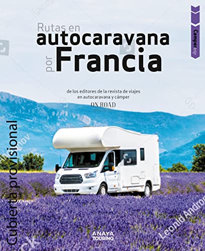 Camper trip. Rutas en autocaravana por Francia (Guías Singulares) (Spanish Edition)