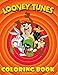 Looney Tunes Coloring Book: Exclusive Work-33 illustrations for Adults and Kids by Color Books