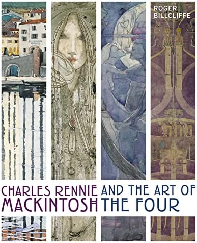Charles Rennie MacKintosh: Art is the Flower: Robertson, Pamela
