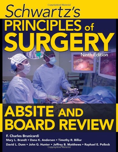 SCHWARTZ'S PRINCIPLES OF SURGERY ABSITE AND BOARD REVIEW
