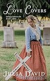 Love Covers (Leaving Lennhurst Book 1) by Julia David