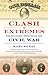Clash of Extremes: The Economic Origins of the Civil War