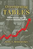 Overturning Tables: Freeing Missions from the Christian-Industrial Complex