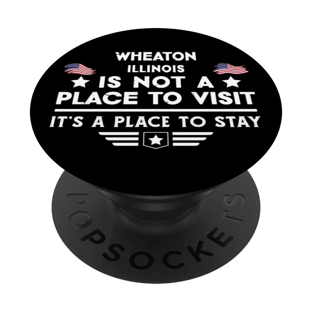 Wheaton Illinois Place to stay USA Town Home City PopSockets Swappable PopGrip