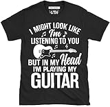 6TN Mens I Might Look Like I'm Listening to You But in My Head I'm Playing My Guitar T Shirt (Black, X-Large)