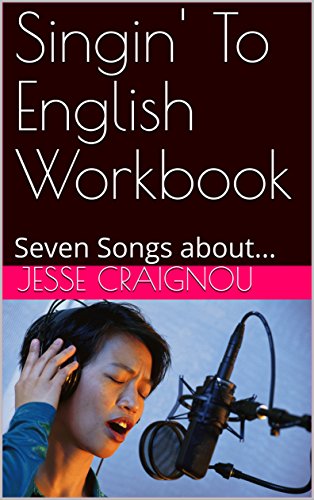 Singin To English Workbook Seven Songs About English -