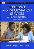 Reference and Information Services: An Introduction (Library and Information Science Text Series), , 1591583659