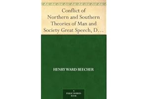 Conflict of Northern and Southern Theories of Man and Society Great Speech, Delivered in New York City