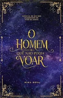 Livro O Homem Que Não Podia Voar: Série Especial de Ecos da Noite