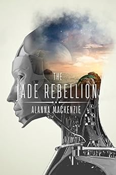 The Jade Rebellion by [Mackenzie, Alanna]