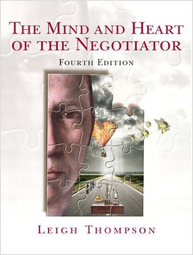 The Mind And Heart Of The Negotiator 4th Edition Thompson Leigh L 9780131742277 Books