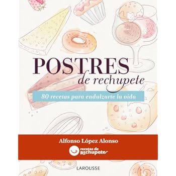 Postres De Rechupete (Larousse - Libros Ilustrados/ Prácticos - Gastronomía) Postres De Rechupete (Larousse - Libros Ilustrados/ Prácticos - Gastronomía)