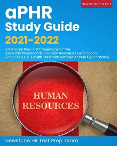 aPHR Study Guide 2021-2022: aPHR Exam Prep + 300 Questions for the ...