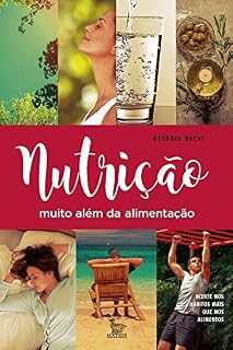 Livro Nutrição muito além da alimentação; acerte nos hábitos mais que nos alimentos