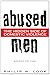 Abused Men: The Hidden Side of Domestic Violence