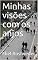 Livro Minhas visões com os anjos (Meditação Livro 28)