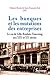Les banques et les mutations des entreprises: Le cas de Lille-Roubaix-Tourcoing aux XIXe et XXe siècles (Histoire et Civilisations) (French Edition) by 