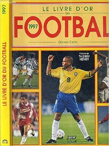 Amazonfr Le Livre Dor Du Football 1997 Gérard Ejnès - 