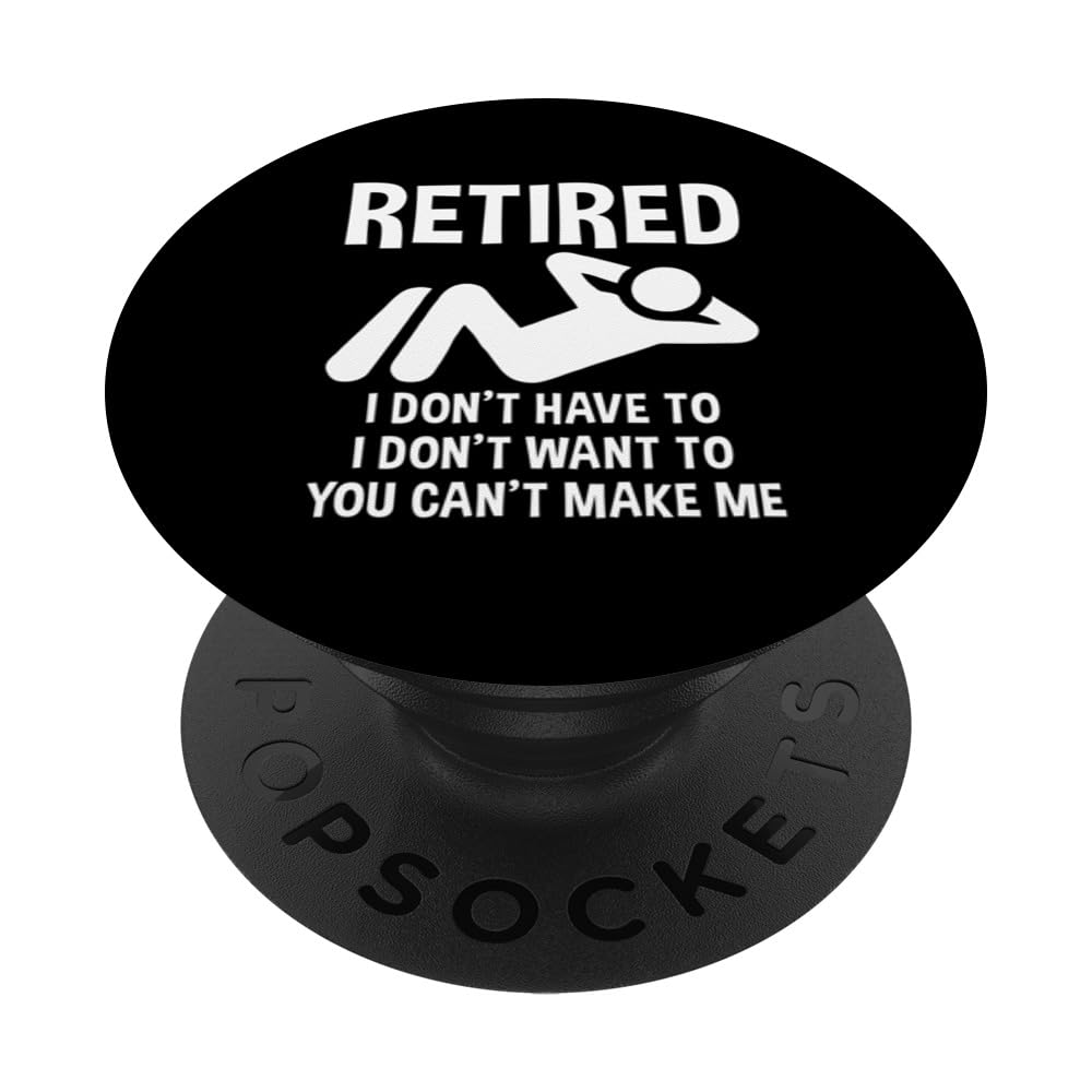 Retired Funny Retirement Party Retiree Humor Retirement Joke PopSockets Adhesive PopGrip