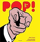 Pop ! : Le monde du Pop art by