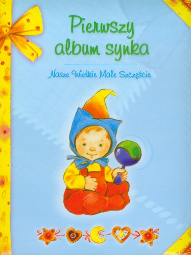 Pierwszy album synka Nasze Wielkie Male Szczescie