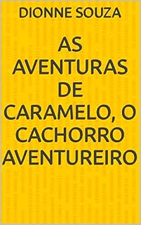 Livro As Aventuras de Caramelo, o Cachorro Aventureiro