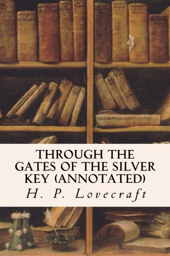 Through the Gates of the Silver Key (annotated)