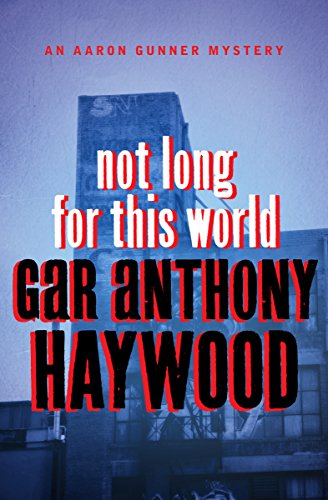 Not Long for This World (The Aaron Gunner Mysteries)