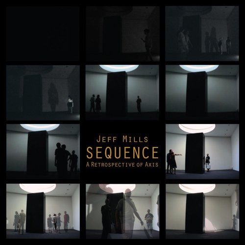 Jeff Mills - Sequence: A Retrospective of A - Zortam Music