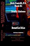 Rick Cantelli, P.I. Deadly Liaisons (Volume 2)