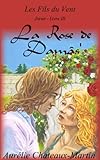 Les Fils du Vent - Livre III La Rose de Damâs' (French Edition) by Aurélie Chateaux-Martin