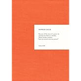 Sophie Calle: Because