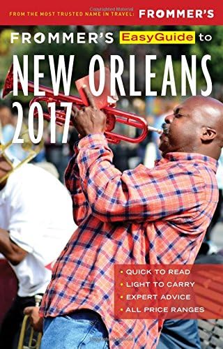 Frommer's EasyGuide to New Orleans 2017 (Easy Guides)