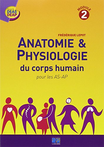 Anatomie & physiologie du corps humain pour les AS-AP