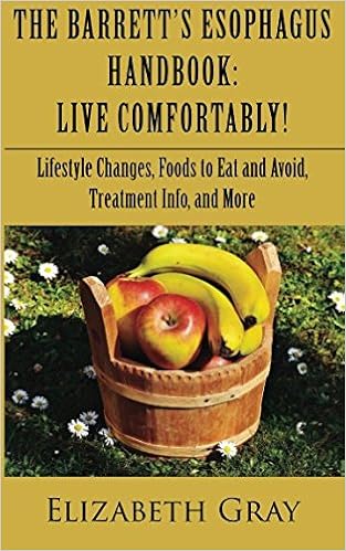 The Barrett's Esophagus Handbook: Live Comfortably! Lifestyle Changes, Foods to Eat and Avoid, Treatment Info, and More