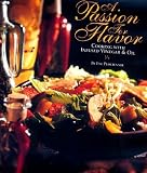 A Passion for Flavor: Cooking with infused vinegar & oil by Eve Plociennik (1997-12-01)