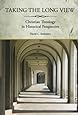 Taking the Long View: Christian Theology in Historical Perspective