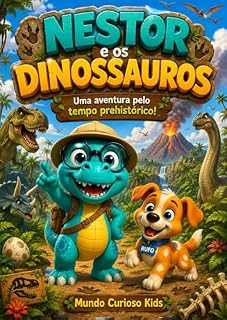 Livro Nestor e os Dinossauros: Uma aventura pelo tempo pré-histórico!